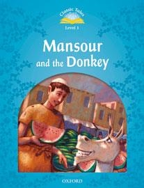 MANSOUR AND THE DONKEY PACK 2ND EDITION CLASSIC TALES 1 | 9780194238571 | SUE ARENGO | Llibreria La Gralla | Llibreria online de Granollers