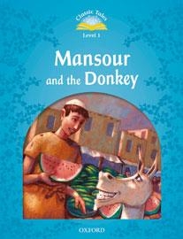 MANSOUR AND THE DONKEY PACK 2ND EDITION CLASSIC TALES 1 | 9780194238571 | SUE ARENGO | Llibreria La Gralla | Llibreria online de Granollers