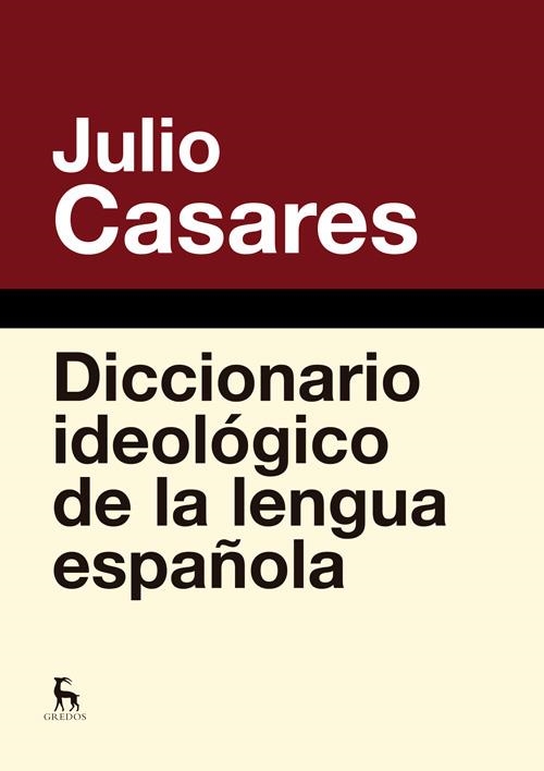 DICCIONARIO IDEOLÓGICO DE LA LENGUA ESPAÑOLA | 9788424936846 | CASARES SANCHEZ, JULIO | Llibreria La Gralla | Llibreria online de Granollers