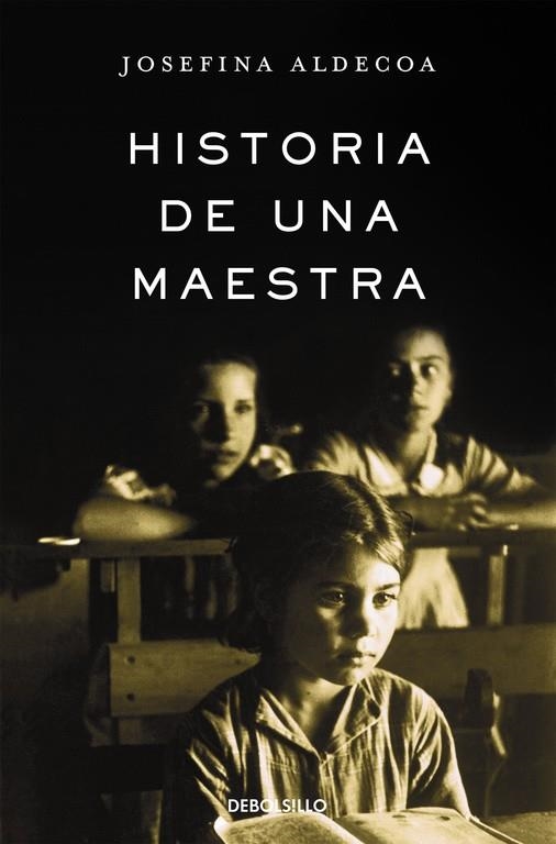HISTORIA DE UNA MAESTRA (BOLSILLO) | 9788466331630 | ALDECOA, JOSEFINA | Llibreria La Gralla | Llibreria online de Granollers
