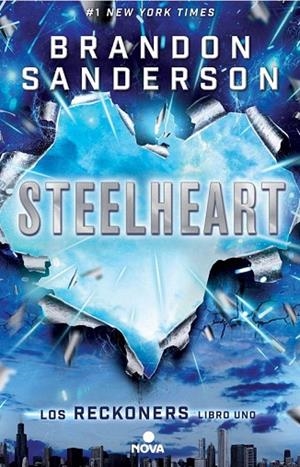 STEELHEART (TRILOGIA THE RECKONERS 1) | 9788466658355 | SANDERSON, BRANDON | Llibreria La Gralla | Llibreria online de Granollers