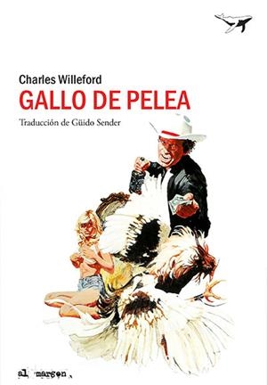 GALLO DE PELEA | 9788494378225 | WILLEFORD, CHARLES | Llibreria La Gralla | Librería online de Granollers