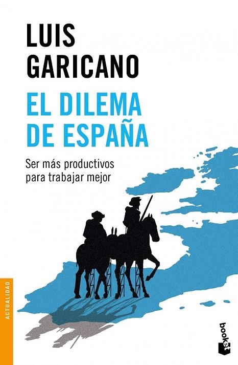 DILEMA DE ESPAÑA, EL (BOLSILLO) | 9788499424729 | GARICANO, LUIS | Llibreria La Gralla | Librería online de Granollers