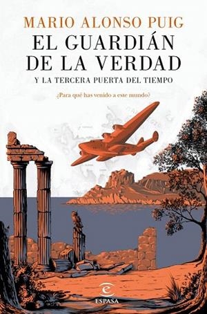 GUARDIÁN DE LA VERDAD Y LA TERCERA PUERTA DEL TIEMPO, EL | 9788467046014 | PUIG, MARIO ALONSO | Llibreria La Gralla | Librería online de Granollers