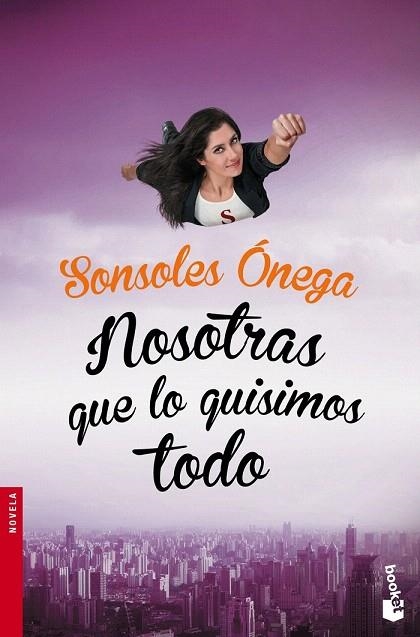 NOSOTRAS QUE LO QUISIMOS TODO (BOLSILLO) | 9788408149644 | ÓNEGA, SONSOLES | Llibreria La Gralla | Librería online de Granollers