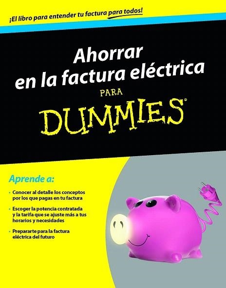 AHORRAR EN LA FACTURA ELÉCTRICA PARA DUMMIES | 9788432902550 | AA. VV. | Llibreria La Gralla | Llibreria online de Granollers