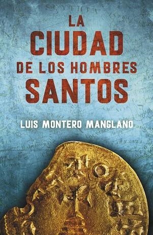 CIUDAD DE LOS HOMBRES SANTOS, LA | 9788401015908 | MONTERO MANGLANO, LUIS | Llibreria La Gralla | Llibreria online de Granollers