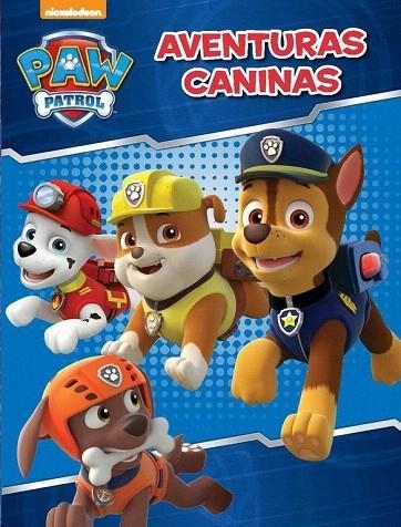 AVENTURAS CANINAS (PAW PATROL. ACTIVIDADES) | 9788437200149 | NICKELODEON | Llibreria La Gralla | Llibreria online de Granollers