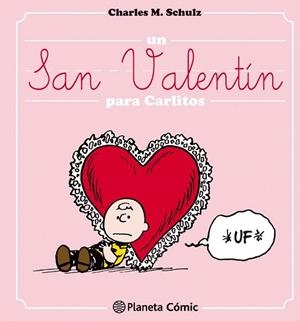 SAN VALENTÍN PARA CARLITOS, UN | 9788416476695 | SCHULZ, CHARLES M. | Llibreria La Gralla | Llibreria online de Granollers