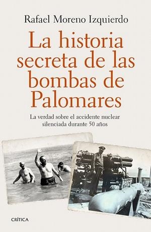 HISTORIA SECRETA DE LAS BOMBAS DE PALOMARES, LA | 9788498929065 | MORENO IZQUIERDO, RAFAEL  | Llibreria La Gralla | Librería online de Granollers