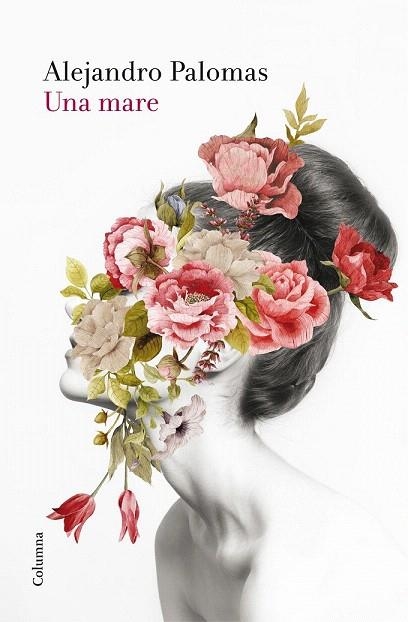 MARE, UNA | 9788466420280 | PALOMAS, ALEJANDRO | Llibreria La Gralla | Librería online de Granollers