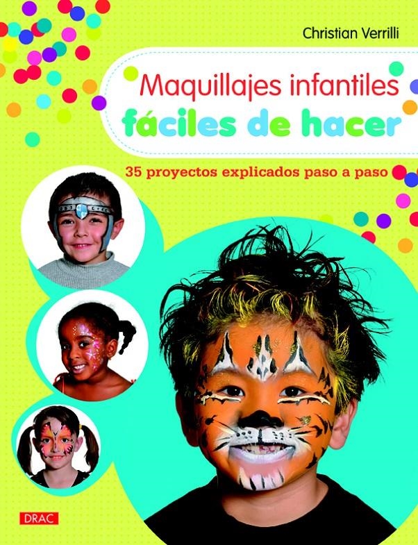 MAQUILLAJES INFANTILES FÁCILES DE HACER | 9788498745078 | VERRILLI, CHRISTIAN | Llibreria La Gralla | Librería online de Granollers