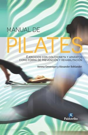 MANUAL DE PILATES    | 9788499105413 | GEWENIGER, VERENA/BOHLANDER, ALEXANDER | Llibreria La Gralla | Librería online de Granollers