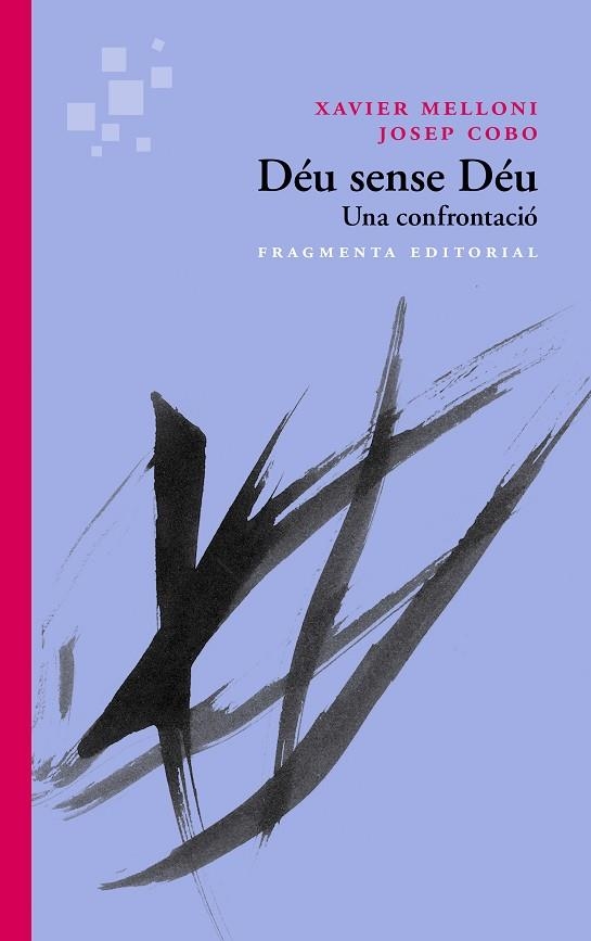 DÉU SENSE DÉU | 9788415518167 | MELLONI, XAVIER; COBO, JOSEP | Llibreria La Gralla | Librería online de Granollers