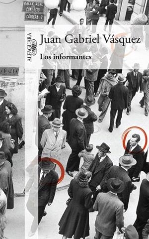 INFORMANTES, LOS | 9788420419695 | VÁSQUEZ, JUAN GABRIEL | Llibreria La Gralla | Librería online de Granollers