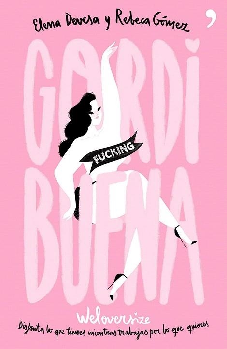 GORDI FUCKING BUENA | 9788499985220 | DEVESA, ELENA; GÓMEZ, REBECA | Llibreria La Gralla | Librería online de Granollers