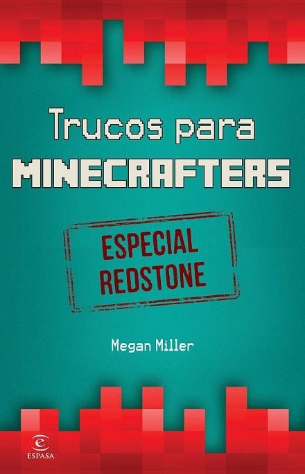 MINECRAFT. TRUCOS PARA MINECRAFTERS. ESPECIAL REDSTONE | 9788467046526 | MILLER, MILLER | Llibreria La Gralla | Llibreria online de Granollers