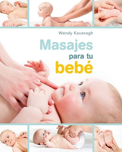 MASAJES PARA TU BEBE | 9788448021467 | KAVANAGH | Llibreria La Gralla | Librería online de Granollers