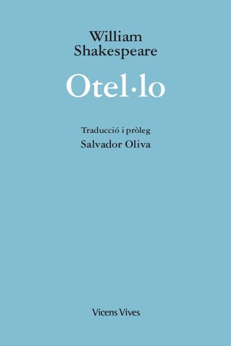 OTEL.LO (TRADUCCIÓ SALVADOR OLIVA) | 9788468235967 | SHAKESPEARE, WILLIAM | Llibreria La Gralla | Librería online de Granollers