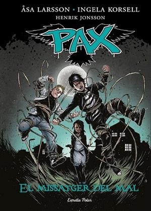 PAX 4. EL MISSATGER DEL MAL | 9788416520084 | LARSSON, ÅSA / INGELA KORSELL / HENRIK JONSSON | Llibreria La Gralla | Llibreria online de Granollers