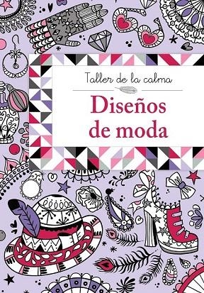 TALLER DE LA CALMA. DISEÑOS DE MODA | 9788469605615 | VV. AA. | Llibreria La Gralla | Librería online de Granollers