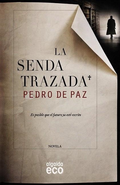  SENDA TRAZADA, LA  | 9788490673515 | DE PAZ, PEDRO | Llibreria La Gralla | Llibreria online de Granollers