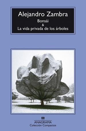 BONSÁI Y LA VIDA PRIVADA DE LOS ÁRBOLES (BOLSILLO) | 9788433977960 | ZAMBRA, ALEJANDRO | Llibreria La Gralla | Librería online de Granollers