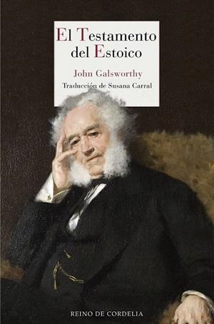 TESTAMENTO DEL ESTOICO, EL | 9788415973720 | GALSWORTHY, JOHN | Llibreria La Gralla | Llibreria online de Granollers