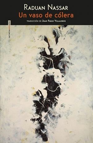VASO DE CÓLERA, UN | 9788415601883 | NASSAR, RADUAN | Llibreria La Gralla | Llibreria online de Granollers