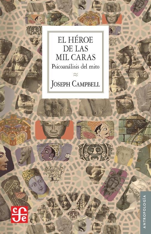 HEROE DE LAS MIL CARAS, EL | 9788437507378 | CAMPBELL, JOSEPH | Llibreria La Gralla | Librería online de Granollers