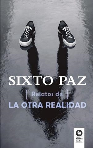 RELATOS DE LA OTRA REALIDAD | 9788416364411 | PAZ WELLS, SIXTO | Llibreria La Gralla | Llibreria online de Granollers