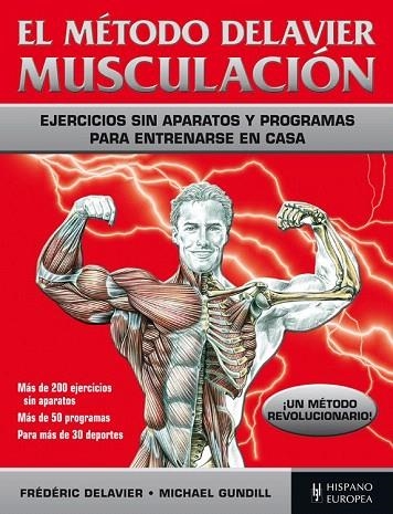 METODO DELAVIER, EL MUSCULACION | 9788425521164 | DELAVIER, FRÉDÉRIC/GUNDILL, MICHAEL | Llibreria La Gralla | Llibreria online de Granollers