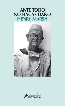 ANTE TODO NO HAGAS DAÑO | 9788498387209 | MARSH, HENRY | Llibreria La Gralla | Librería online de Granollers