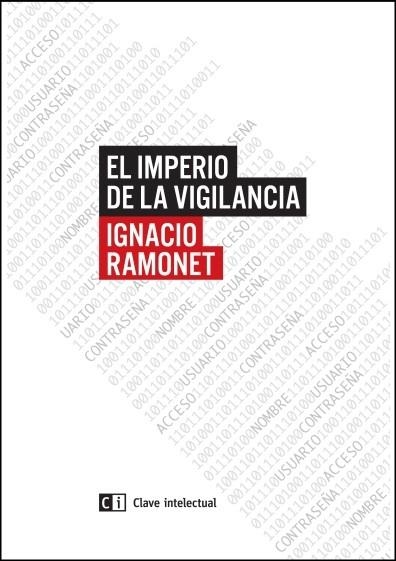 IMPERIO DE LA VIGILANCIA, EL  | 9788494433825 | RAMONET, IGNACIO | Llibreria La Gralla | Llibreria online de Granollers
