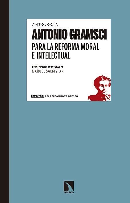 PARA LA REFORMA MORAL E INTELECTUAL | 9788490971031 | GRAMSCI, ANTONIO | Llibreria La Gralla | Llibreria online de Granollers