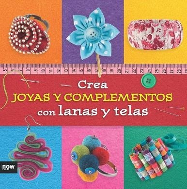 CREA JOYAS Y COMPLEMENTOS CON LANAS Y TELAS | 9788416245291 | PIQUERES LÓPEZ, ESTHER | Llibreria La Gralla | Llibreria online de Granollers