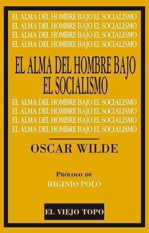 ALMA DEL HOMBRE BAJO EL SOCIALISMO, EL | 9788416288649 | WILDE, OSCAR | Llibreria La Gralla | Librería online de Granollers