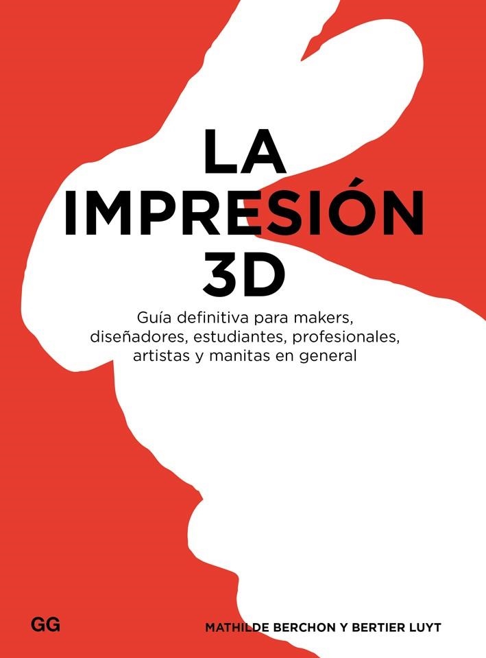 LA IMPRESIÓN 3D | 9788425228544 | BERCHON, MATHILDE/LUYT, BERTIER | Llibreria La Gralla | Llibreria online de Granollers