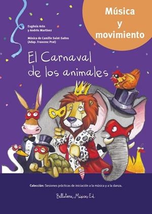 CARNAVAL DE LOS ANIMALES, EL | 9788493902971 | ARUS, EUGENIA;MARTINEZ, ANDRES | Llibreria La Gralla | Librería online de Granollers