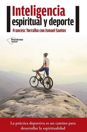 INTELIGENCIA ESPIRITUAL Y DEPORTE | 9788416620210 | TORRALBA, FRANCESC | Llibreria La Gralla | Llibreria online de Granollers