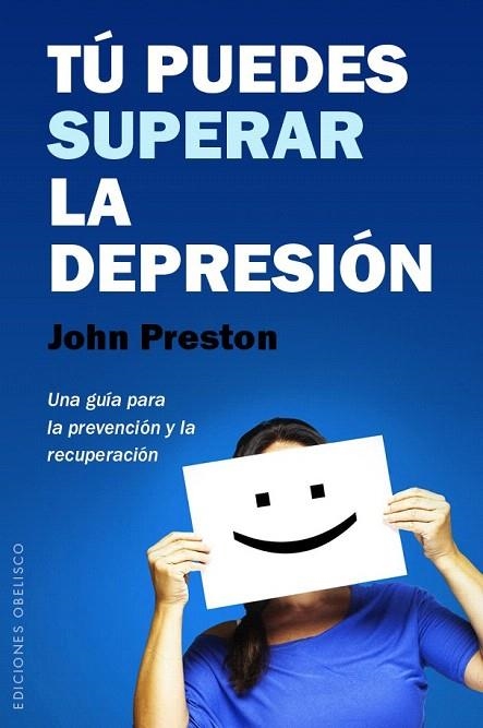 TU PUEDES SUPERAR LA DEPRESION | 9788491110637 | PRESTON, JOHN | Llibreria La Gralla | Librería online de Granollers