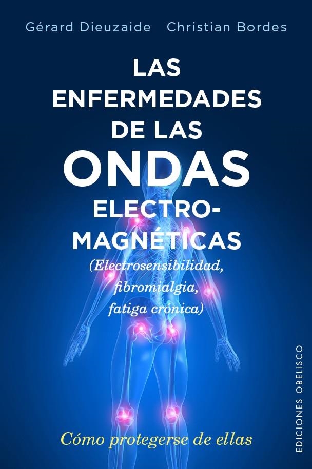 ENFERMEDADES DE LAS ONDAS ELECTROMAGNETICAS | 9788491110620 | DIEUZAIDE GERARD, DR | Llibreria La Gralla | Llibreria online de Granollers