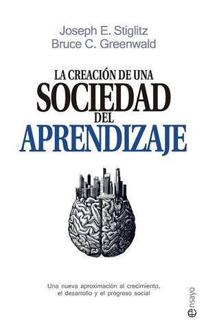 CREACIÓN DE UNA SOCIEDAD DEL APRENDIZAJE, LA  | 9788490605639 | STIGLITZ, JOSEPH E./GREENWALD, BRUCE C. | Llibreria La Gralla | Llibreria online de Granollers