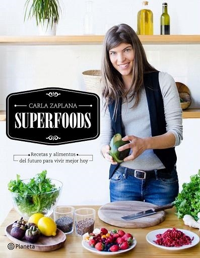 SUPERFOODS | 9788408149507 | ZAPLANA, CARLA  | Llibreria La Gralla | Librería online de Granollers