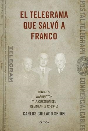 TELEGRAMA QUE SALVÓ A FRANCO, EL | 9788498929041 | COLLADO SEIDEL, CARLOS  | Llibreria La Gralla | Librería online de Granollers