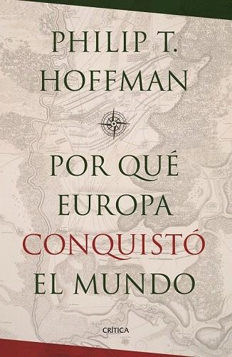 POR QUÉ EUROPA CONQUISTÓ EL MUNDO? | 9788498929034 | HOFFMAN, PHILIP T.  | Llibreria La Gralla | Llibreria online de Granollers