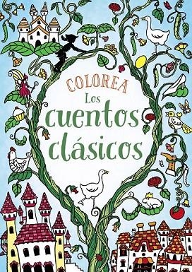 COLOREA LOS CUENTOS CLÁSICOS | 9788469809099 | CLOYNE, RACHEL | Llibreria La Gralla | Llibreria online de Granollers