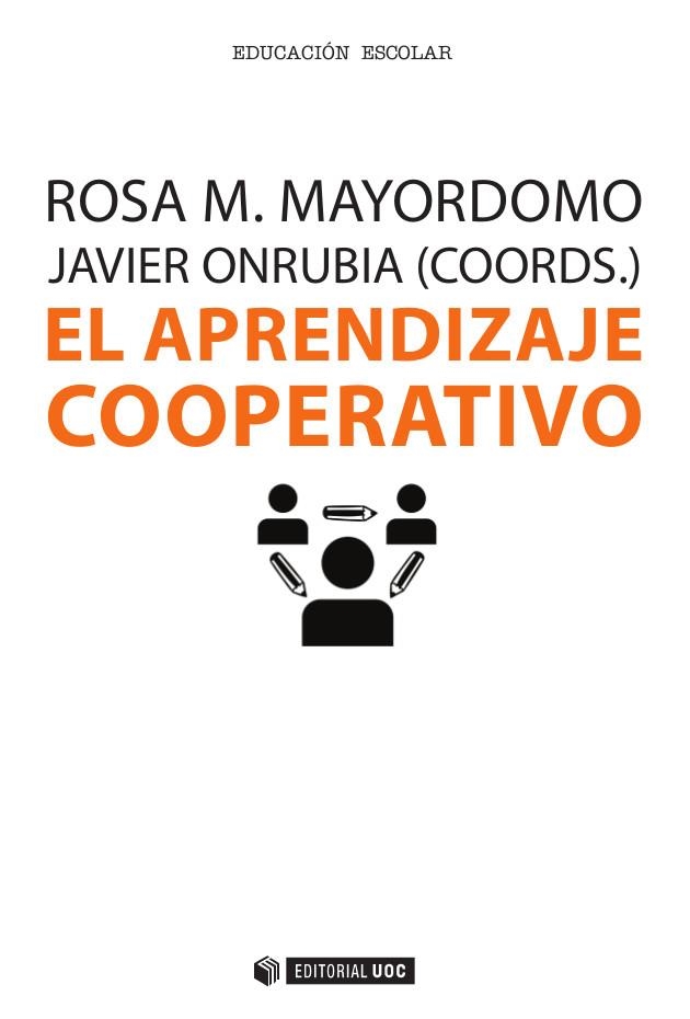 APRENDIZAJE COOPERATIVO, EL  | 9788490649909 | MAYORDOMO SAIZ, ROSA M. / ONRUBIA GOÑI, JAVIER | Llibreria La Gralla | Llibreria online de Granollers
