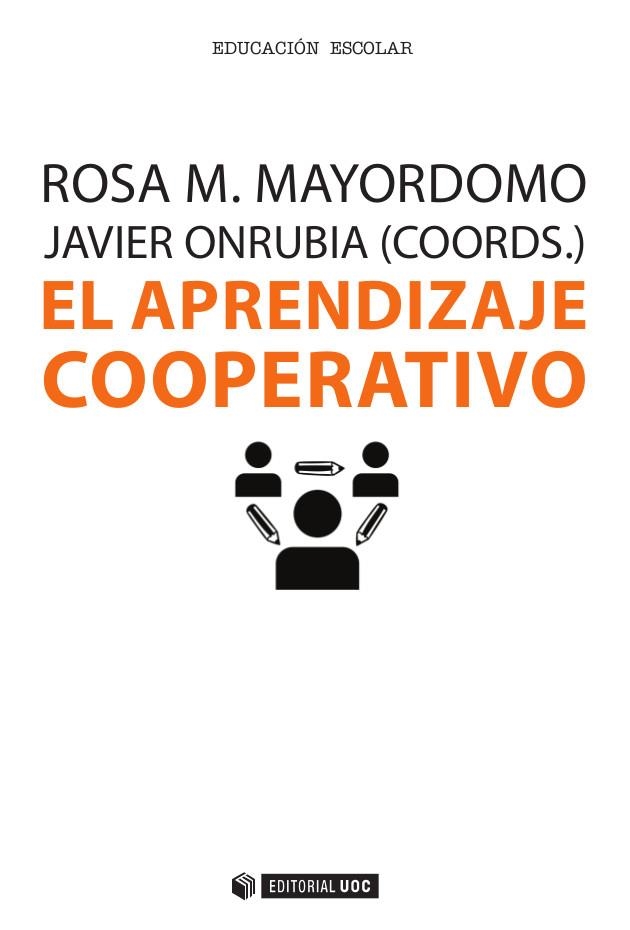 APRENDIZAJE COOPERATIVO, EL  | 9788490649909 | MAYORDOMO SAIZ, ROSA M. / ONRUBIA GOÑI, JAVIER | Llibreria La Gralla | Librería online de Granollers