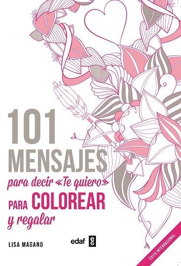 101 MENSAJES PARA DECIR "TE QUIERO" PARA COLOEAR | 9788441436008 | MAGANO, LISA | Llibreria La Gralla | Librería online de Granollers